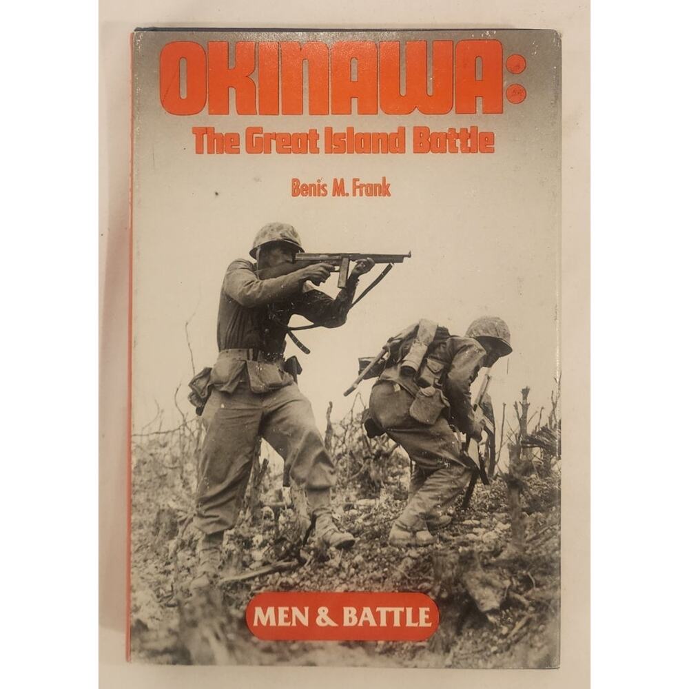 Okinawa: The Great Island Battle – Benis M. Frank 1978 First Edition – Very Good